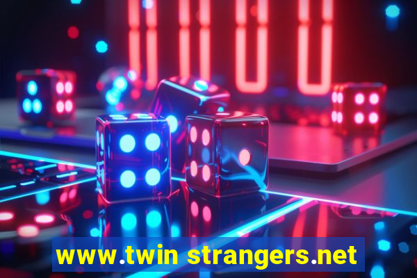 www.twin strangers.net